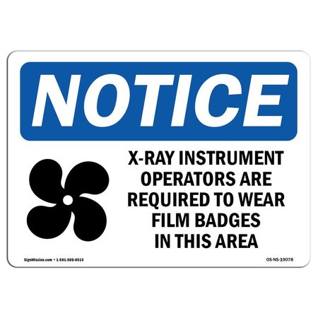 SIGNMISSION OSHA Sign, X-Ray Instrument Operators Are With Symbol, 14in X 10in Decal, 14" W, 10" H, Landscape OS-NS-D-1014-L-19078